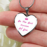 Be The Best Version Of You Heart Shaped Necklace Pendent