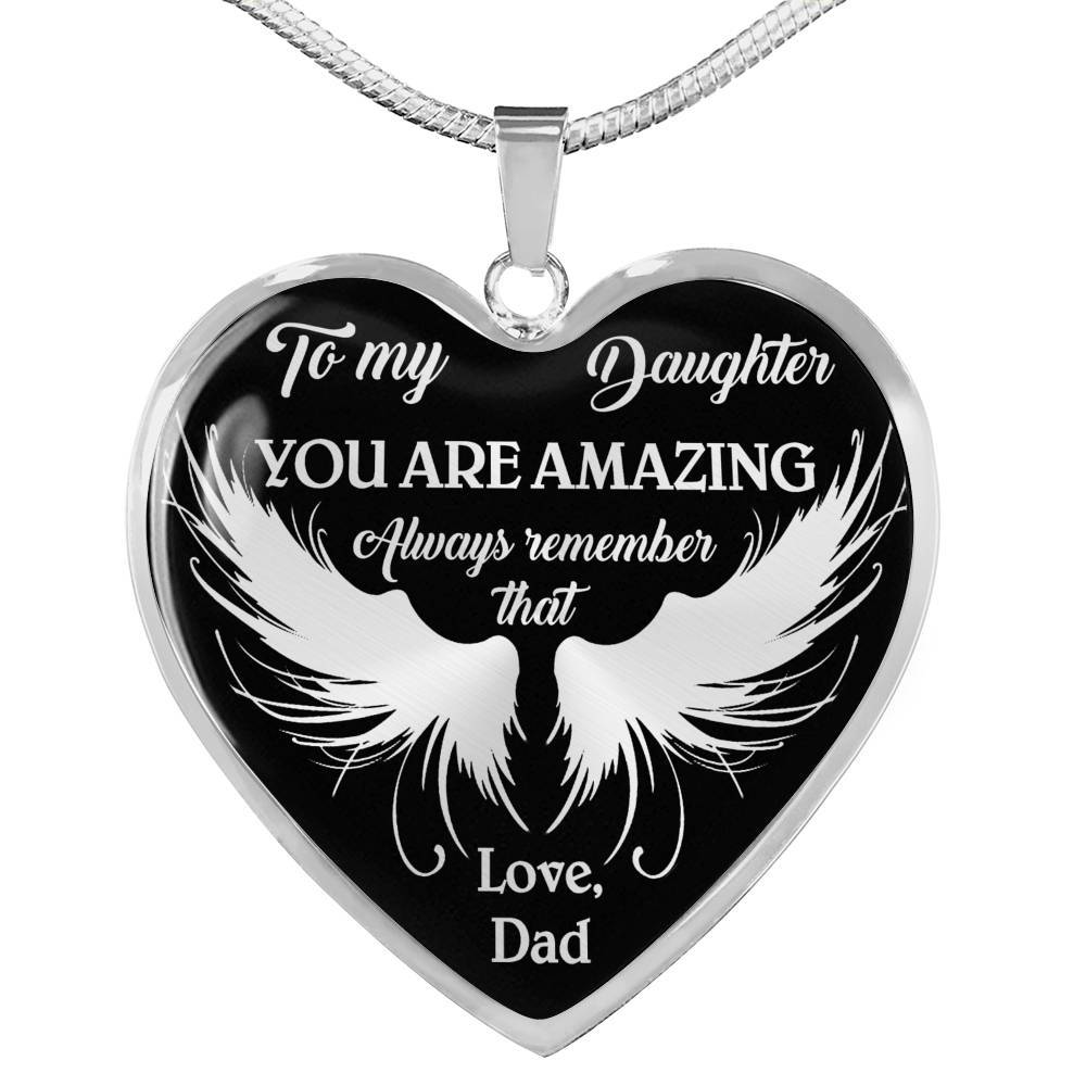 To My Daughter - You Are Amazing - Always Remember That - Love Dad