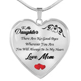 Mom Daughter Necklace - There Are No Good Byes Wherever You Are You Will Always Be In My Heart - Gift For Daughter