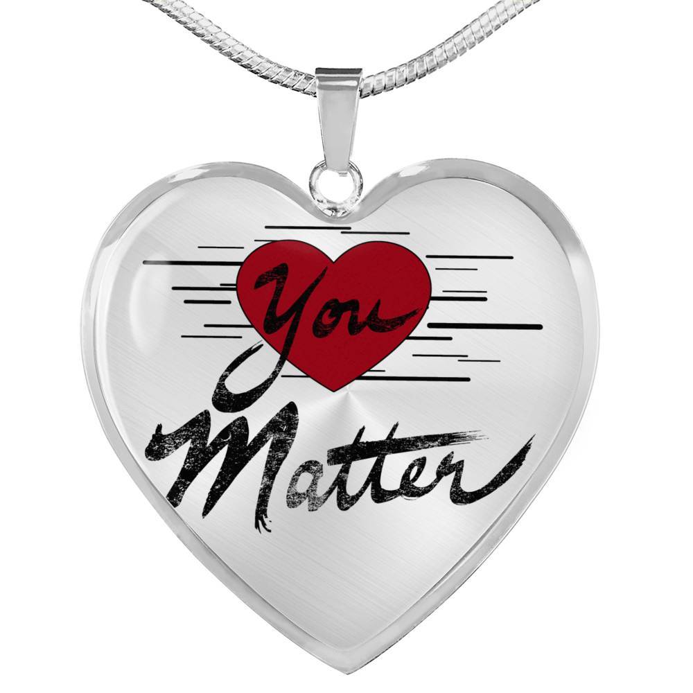 You Matter! Best gift for valentines day or Christmas. Best Birthday Gift for Girlfriend.