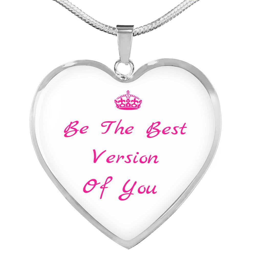 Be The Best Version Of You Heart Shaped Necklace Pendent