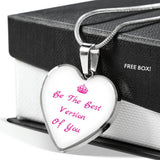 Be The Best Version Of You Heart Shaped Necklace Pendent