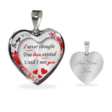 To my Wife - I never thought true love existed until I met you