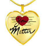 You Matter! Best gift for valentines day or Christmas. Best Birthday Gift for Girlfriend.
