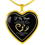 To My Daughter You Are My Gift From God Love Dad Heart Necklace