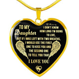 To My Daughter - If I Was Left With Two Breaths!