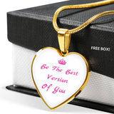 Be The Best Version Of You Heart Shaped Necklace Pendent
