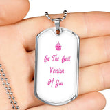 Be The Best Version Of You Dog Tag Necklace