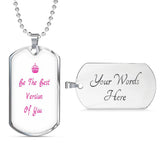 Be The Best Version Of You Dog Tag Necklace