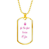 Be The Best Version Of You Dog Tag Necklace
