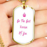 Be The Best Version Of You Dog Tag Necklace