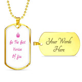 Be The Best Version Of You Dog Tag Necklace
