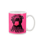 To All My Haters T-Shirt - Mug
