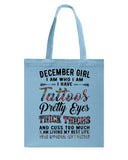 December Girl Have Tattos And Pretty Eyes Tote Bag - Guys Tee - Basketweave Tote Bag