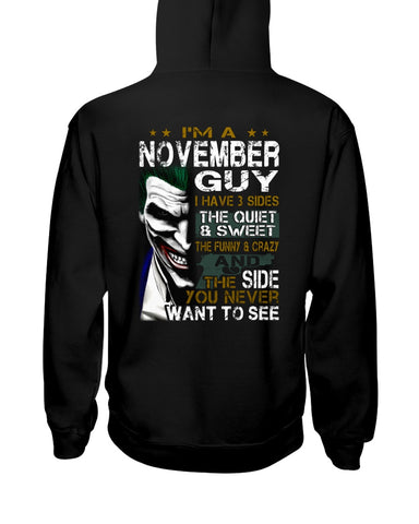 November Man Have 3 Sides You Never Want To See Limited Classic T-Shirt - Hoodie