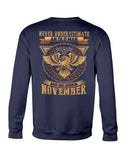 Never Underestimate A November Man T-Shirt - Sweatshirt - Unisex Tank Top