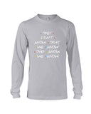 They Don't Know Limited Classic T-Shirt - Unisex Long Sleeve