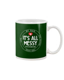 It's All My Messy Dog Mom Limited Classic T-Shirt - Mug