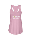 Accountant- I'm Not Arguing Limited Classic T- Shirt - Unisex Tank Top - Ladies Flowy Tank