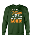 I'm Not Yelling, Just Talk Loud Limited Classic T-Shirt - Basketweave Tote Bag - Sweatshirt