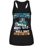 My Last Words Will Be 'Well Shit' T-Shirt - Ladies Flowy Tank - Unisex Tank Top