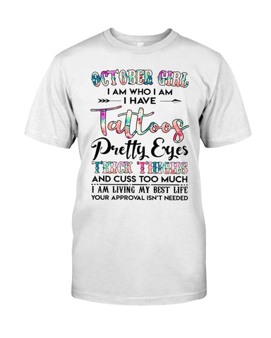 October Girl Have Tatoos Pretty Eyes Limited Classic T-Shirt - Guys Tee - Sweatshirt