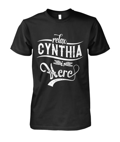 Relax, Cynthia Is Here T-Shirt - Guys Tee - Hoodie