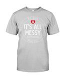 It's All My Messy Dog Mom Limited Classic T-Shirt - Guys Tee - Unisex Long Sleeve