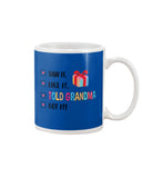 Told Grandma And Got It Limited Classic T_Shirt - Basketweave Tote Bag - Mug