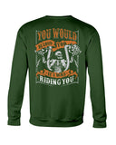 You Would Be Loud Too If I Was Riding You Limited Classic T-Shirt - Sweatshirt - Unisex Tank Top