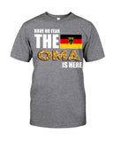 Have No Fear The Oma Is Here Limited Classic T-Shirt - Guys Tee - Sweatshirt