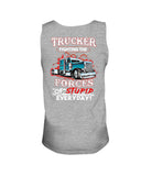 Trucker Fighting The Forces Of Stupid Everyday Limited Classic T-Shirt - Sweatshirt - Unisex Tank Top