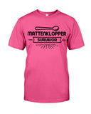 Mattenkloppa Survivor  Limited Classic T-Shirt - Guys Tee - Sweatshirt