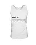 Defitition Of A Sister T-Shirt - Sweatshirt - Unisex Tank Top