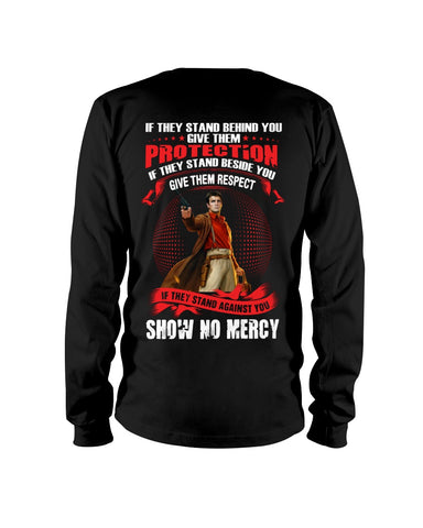 If They Against You Show No Mercy Limited Classic T_Shirt - Unisex Long Sleeve