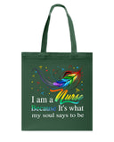 Nurse - It Is What My Soul Says To Be T-Shirt - Guys V-Neck - Basketweave Tote Bag