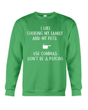 I Like Cooking My Family And My Pets Limited Classic T-Shirt - Sweatshirt - Unisex Tank Top