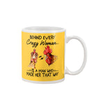 Behind A Crazy Woman Is A Man Who Made It Limited Classic T-Shirt - Guys V-Neck - Mug