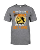 My Broom Broke So I Ride A Horse Limited Classic T-Shirt - Guys Tee - Sweatshirt