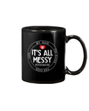 It's All My Messy Dog Mom Limited Classic T-Shirt - Mug