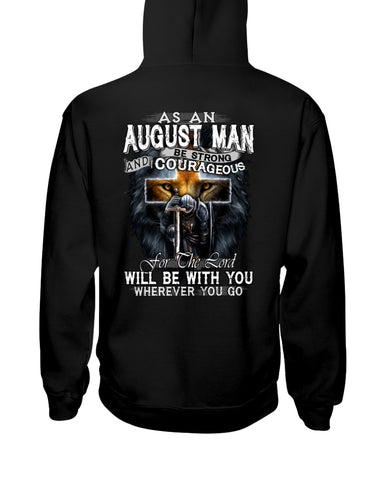 August Man Be Strong And Courageous Limited Classic T-Shirt - Hoodie - Guys V-Neck