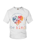 Be Kind In The World Limited Classic T-Shirt - Ladies Flowy Tank - Youth Tee