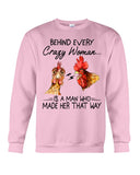 Behind A Crazy Woman Is A Man Who Made It Limited Classic T-Shirt - Sweatshirt - Unisex Tank Top