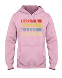 Librarian -The Man-The Myth- The Lengend Tote Bag - Ladies Tee - Hoodie