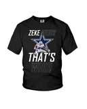 Zeke Dallas Cowboys Who? That's Who! T-Shirt - Ladies Flowy Tank - Youth Tee