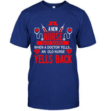 A New Nurse Get Scared, An Old Nurse Yells Back T-Shirt - Guys Tee - Ladies V-Neck