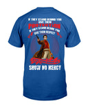 If They Against You Show No Mercy Limited Classic T_Shirt - Guys Tee - Unisex Tank Top