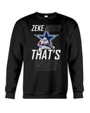 Zeke Dallas Cowboys Who? That's Who! T-Shirt - Guys Tee - Sweatshirt