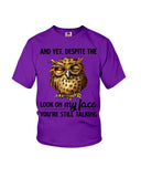 Owl- Look On My Face Limited Classic T-Shirt - Ladies Flowy Tank - Youth Tee
