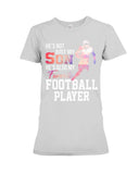 My Son Is Also My Favorite Football Player T-Shirt - Ladies Tee - Hoodie